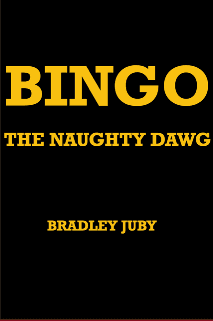 Welcome to Bingo the Naughty Dawg Welcome to Bingo the Naughty Dawg