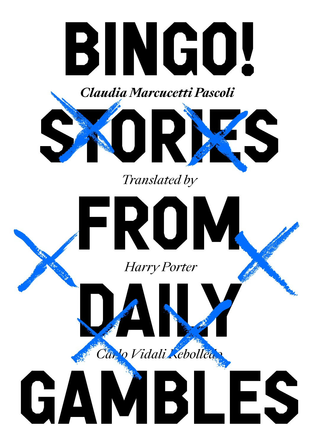 Bingo! Stories from Daily Gambles Bingo! Stories from Daily Gambles