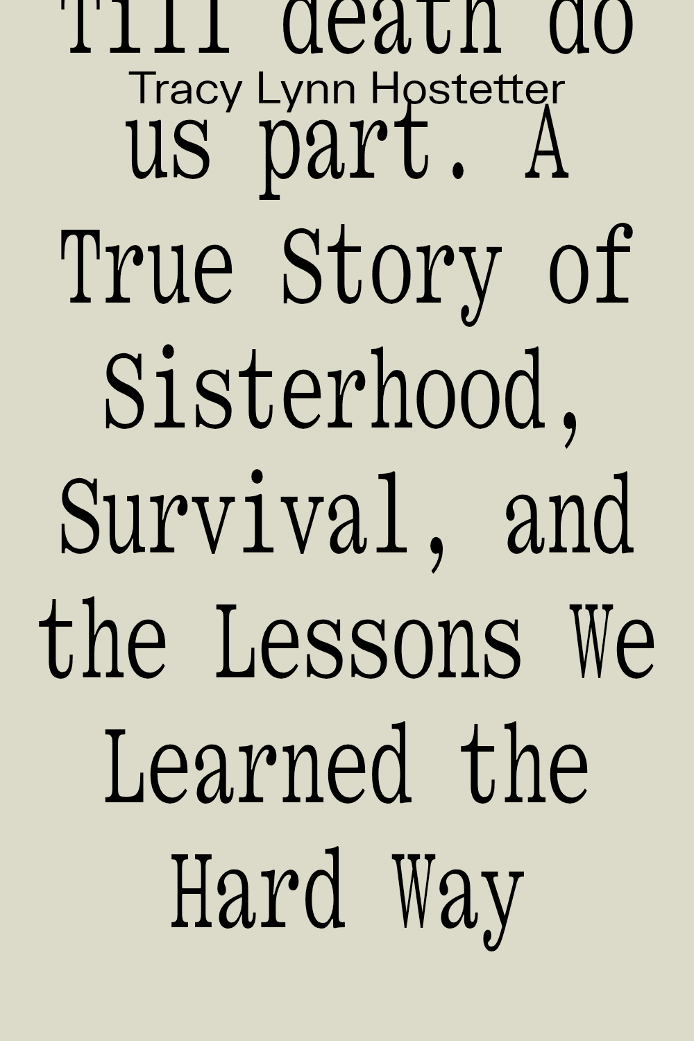 SISTERS BOUND BY SURVIVAL Surviving Each Other 🥊💯🚫 Till death do us part. A True Story of Sisterhood, Survival, and the Lessons We Learned the Hard Way SISTERS BOUND BY SURVIVAL Surviving Each Other 🥊💯🚫 Till death do us part. A True Story of Sisterhood, Survival, and the Lessons We Learned the Hard Way