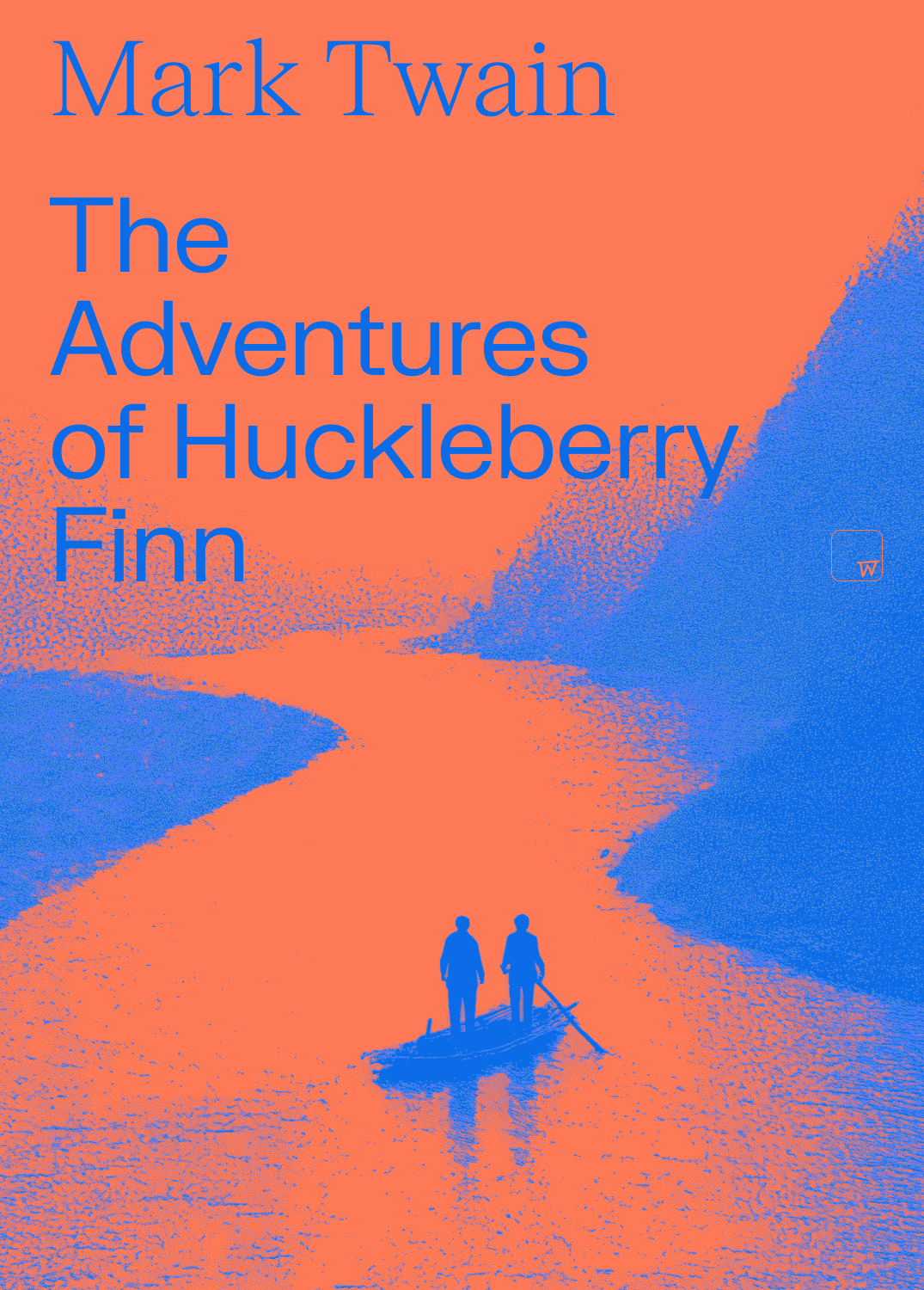 The Adventures of Huckleberry Finn The Adventures of Huckleberry Finn
