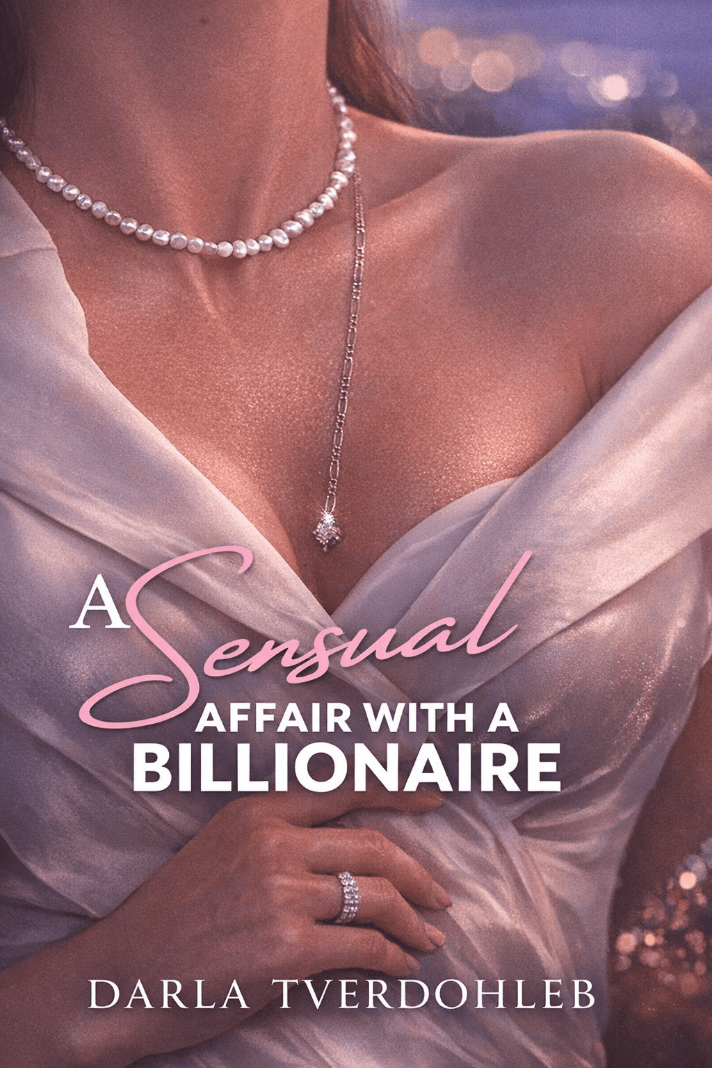 A Sensual Affair With A Billionaire A Sensual Affair With A Billionaire