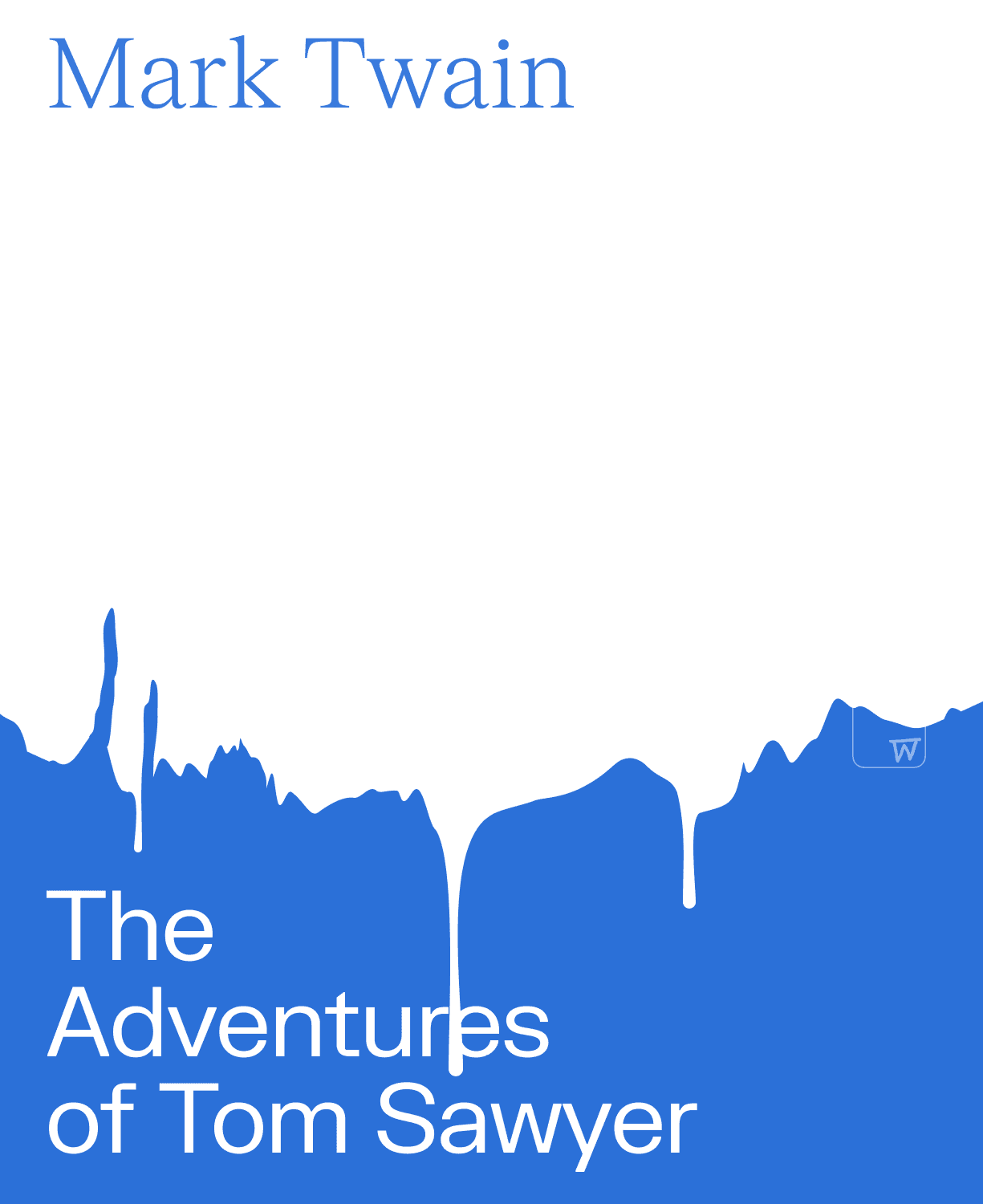 The Adventures of Tom Sawyer The Adventures of Tom Sawyer