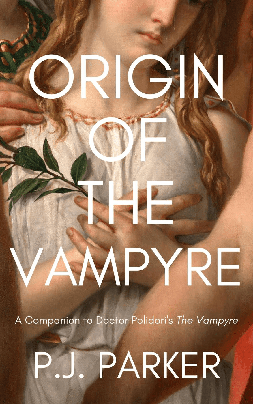 Origin of the Vampyre: A Companion to Doctor Polidori's The Vampyre (Companion Series, #2) Origin of the Vampyre: A Companion to Doctor Polidori's The Vampyre (Companion Series, #2)